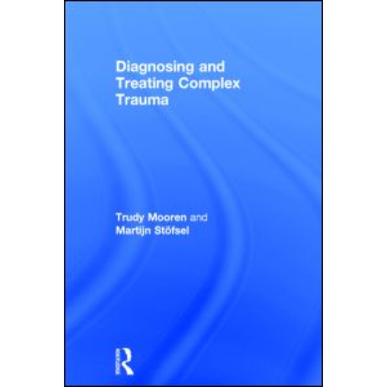 Diagnosing and Treating Complex Trauma