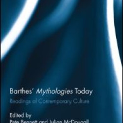 Barthes' Mythologies Today Barthes' Mythologies Today