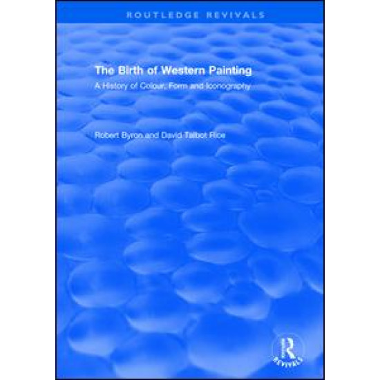 The Birth of Western Painting (Routledge Revivals)