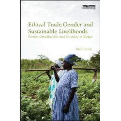 Ethical Trade, Gender and Sustainable Livelihoods