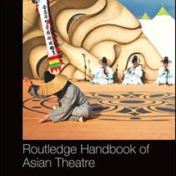 Routledge Handbook of Asian Theatre