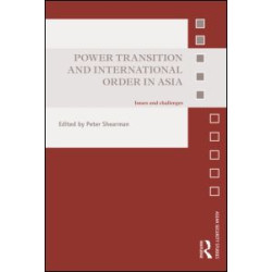 Power Transition and International Order in Asia Power Transition and International Order in Asia