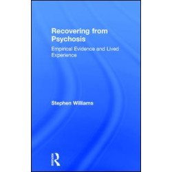 Recovering from Psychosis Recovering from Psychosis