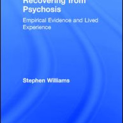 Recovering from Psychosis Recovering from Psychosis