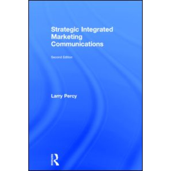 Strategic Integrated Marketing Communications Strategic Integrated Marketing Communications
