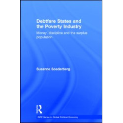 Debtfare States and the Poverty Industry Debtfare States and the Poverty Industry