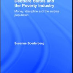 Debtfare States and the Poverty Industry Debtfare States and the Poverty Industry