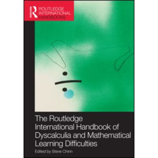 The Routledge International Handbook of Dyscalculia and Mathematical Learning Difficulties The Routledge International Handbook of Dyscalculia and Mathematical Learning Difficulties