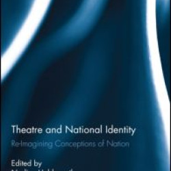 Theatre and National Identity Theatre and National Identity