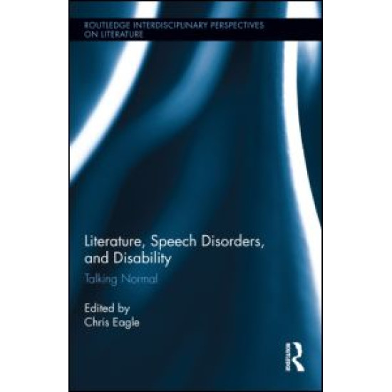 Literature, Speech Disorders, and Disability Literature, Speech Disorders, and Disability