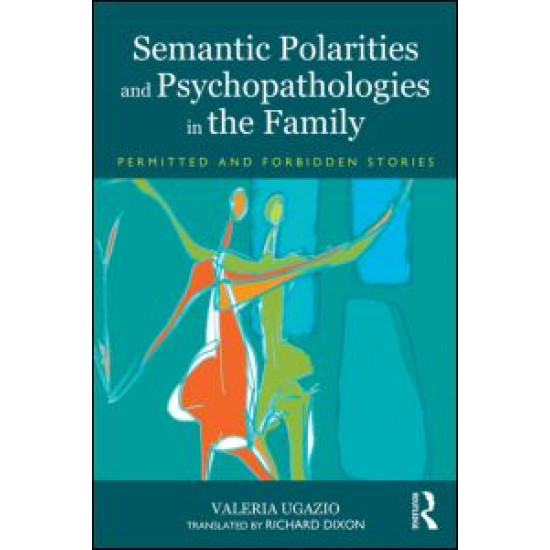 Semantic Polarities and Psychopathologies in the Family Semantic Polarities and Psychopathologies in the Family
