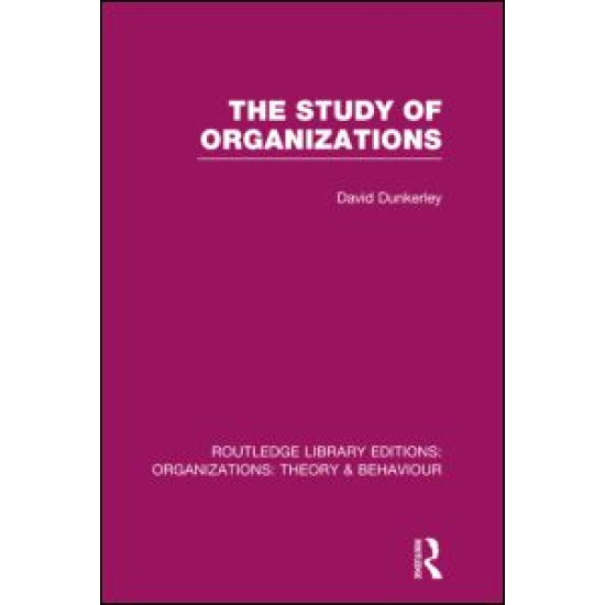 The Study of Organizations (RLE: Organizations) The Study of Organizations (RLE: Organizations)