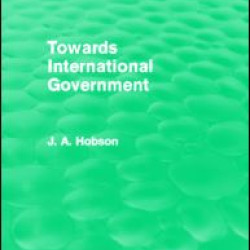 Towards International Government (Routledge Revivals)