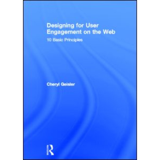 Designing for User Engagement on the Web Designing for User Engagement on the Web