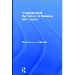 Organisational Semiotics for Business Informatics Organisational Semiotics for Business Informatics
