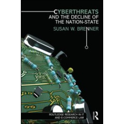 Cyberthreats and the Decline of the Nation-State Cyberthreats and the Decline of the Nation-State