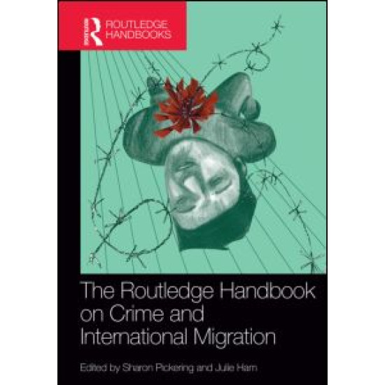 The Routledge Handbook on Crime and International Migration The Routledge Handbook on Crime and International Migration