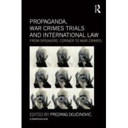 Propaganda, War Crimes Trials and International Law