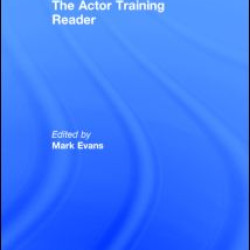 The Actor Training Reader The Actor Training Reader