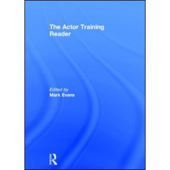 The Actor Training Reader The Actor Training Reader