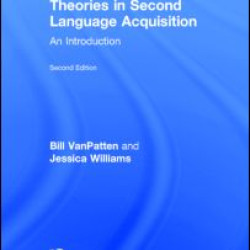 Theories in Second Language Acquisition Theories in Second Language Acquisition