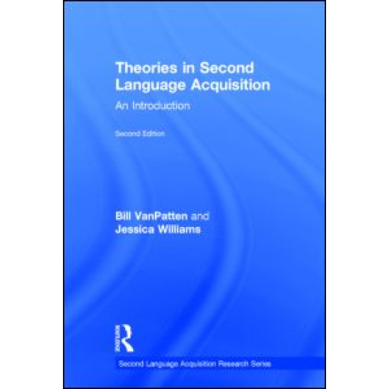 Theories in Second Language Acquisition Theories in Second Language Acquisition