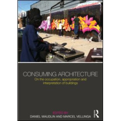 Consuming Architecture Consuming Architecture