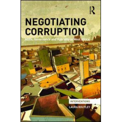 Negotiating Corruption Negotiating Corruption