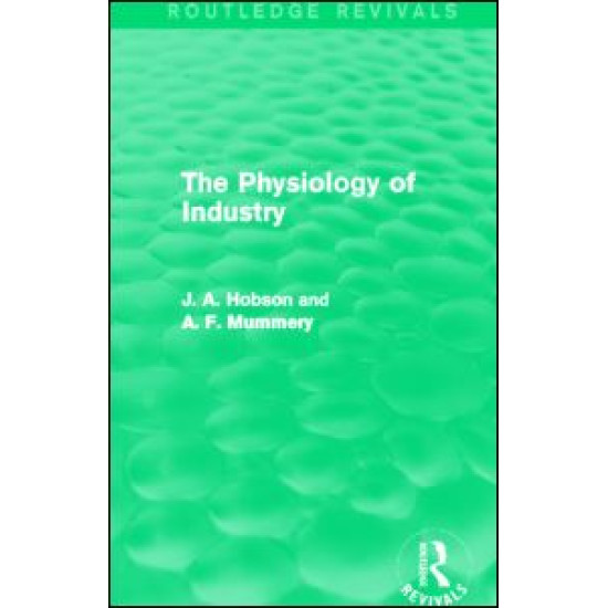 The Physiology of Industry (Routledge Revivals)