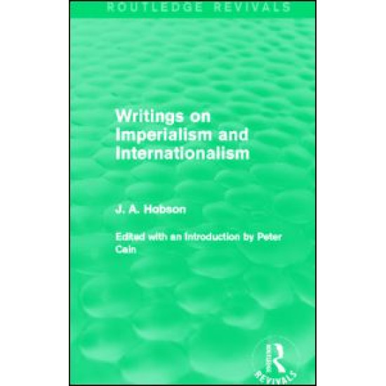 Writings on Imperialism and Internationalism (Routledge Revivals) Writings on Imperialism and Internationalism (Routledge Revivals)