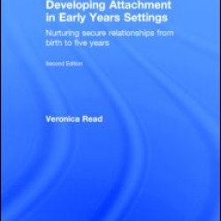 Developing Attachment in Early Years Settings Developing Attachment in Early Years Settings