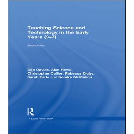 Teaching Science and Technology in the Early Years (3-7) Teaching Science and Technology in the Early Years (3-7)