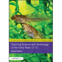 Teaching Science and Technology in the Early Years (3-7)