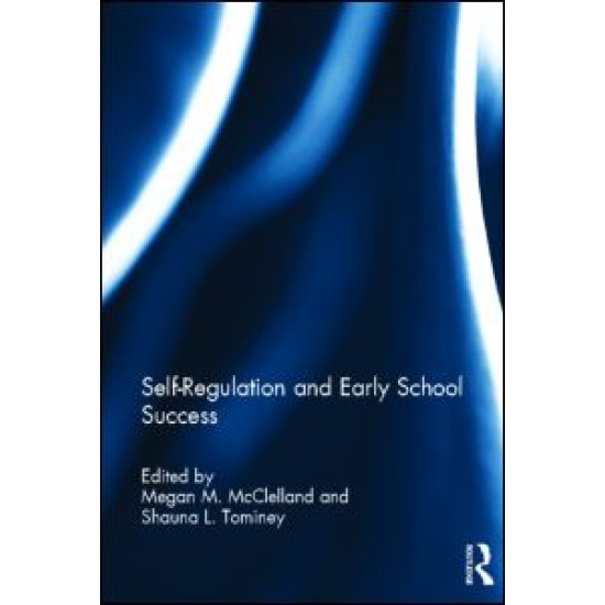 Self-Regulation and Early School Success Self-Regulation and Early School Success