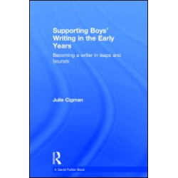 Supporting Boys' Writing in the Early Years Supporting Boys' Writing in the Early Years