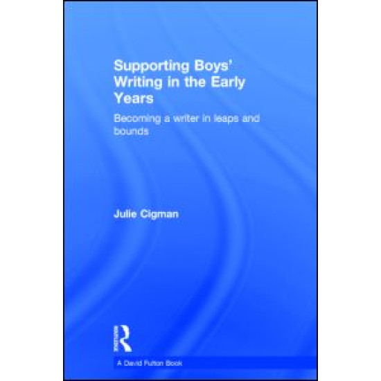 Supporting Boys' Writing in the Early Years Supporting Boys' Writing in the Early Years