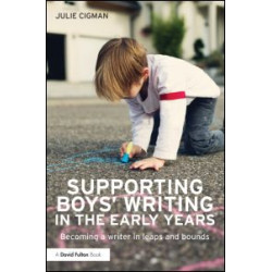 Supporting Boys' Writing in the Early Years Supporting Boys' Writing in the Early Years
