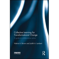 Collective Learning for Transformational Change Collective Learning for Transformational Change