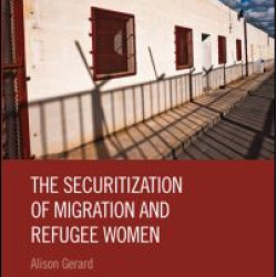 The Securitization of Migration and Refugee Women