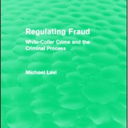 Regulating Fraud (Routledge Revivals) Regulating Fraud (Routledge Revivals)
