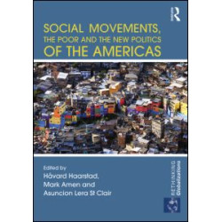 Social Movements, the Poor and the New Politics of the Americas