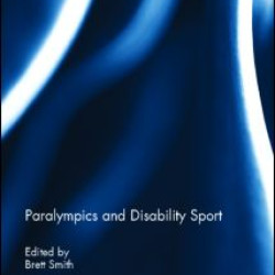 Paralympics and Disability Sport Paralympics and Disability Sport