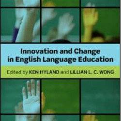 Innovation and change in English language education Innovation and change in English language education