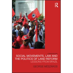 Social Movements, Law and the Politics of Land Reform