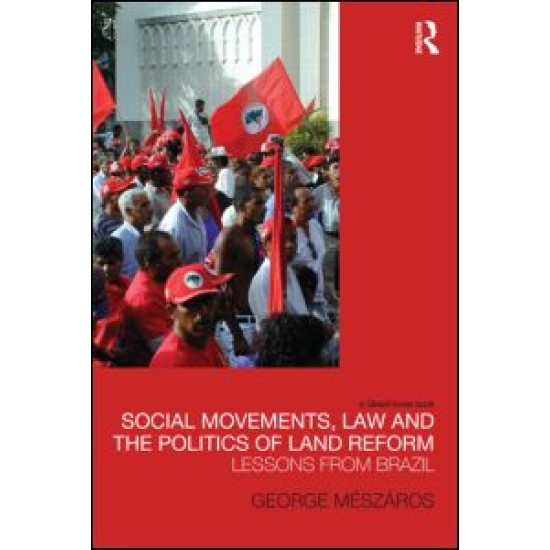 Social Movements, Law and the Politics of Land Reform