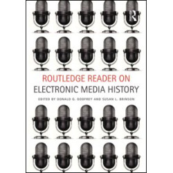 Routledge Reader on Electronic Media History
