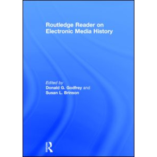 Routledge Reader on Electronic Media History