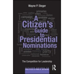 A Citizen's Guide to Presidential Nominations