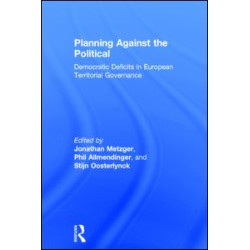Planning Against the Political Planning Against the Political