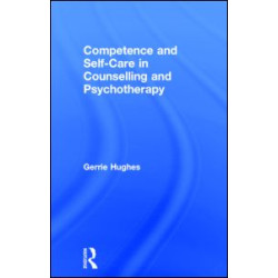 Competence and Self-Care in Counselling and Psychotherapy